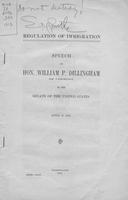 Regulation of immigration : speech of Hon. William P. Dillingham, of Vermont, in             the Senate of the United States, April 17, 1912.